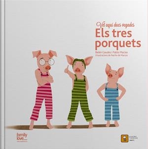 ELS TRES PORQUETS, VET AQUI DUES VEGADES | 9788494488719 | MACIAS ALBA, PABLO/GAUDES TEIRA, BELEN | Galatea Llibres | Librería online de Reus, Tarragona | Comprar libros en catalán y castellano online