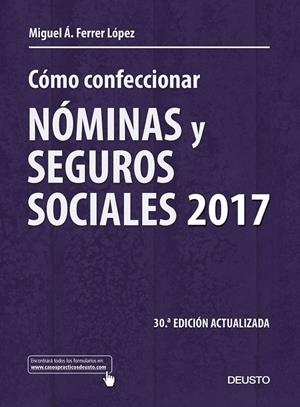 CÓMO CONFECCIONAR NÓMINAS Y SEGUROS SOCIALES 2017 | 9788423427277 | FERRER LOPEZ, MIGUEL A. | Galatea Llibres | Llibreria online de Reus, Tarragona | Comprar llibres en català i castellà online