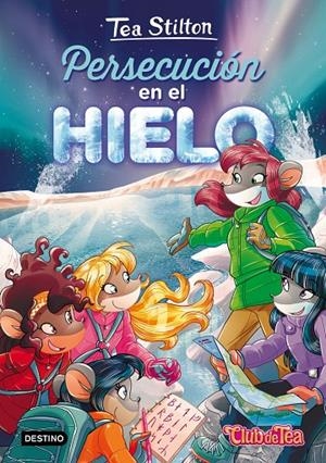 PERSECUCIÓN EN EL HIELO (TEA STILTON, 26) | 9788408171614 | Galatea Llibres | Llibreria online de Reus, Tarragona | Comprar llibres en català i castellà online