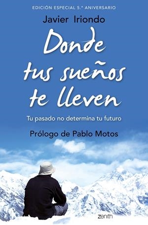 DONDE TUS SUEÑOS TE LLEVEN. EDICIÓN ESPECIAL 5.º ANIVERSARIO | 9788408171843 | IRIONDO, JAVIER | Galatea Llibres | Llibreria online de Reus, Tarragona | Comprar llibres en català i castellà online
