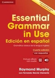 ESSENTIAL GRAMMAR IN USE BOOK WITH ANSWERS AND INTERACTIVE EBOOK EDICION ESPAÑOL | 9788490361030 | MURPHY, RAYMOND/GARCIA CLEMENTE, FERNANDO | Galatea Llibres | Llibreria online de Reus, Tarragona | Comprar llibres en català i castellà online