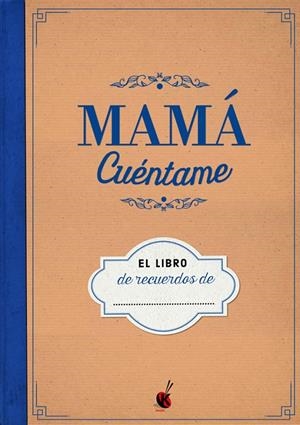 MAMÁ CUÉNTAME | 9788490609729 | Galatea Llibres | Llibreria online de Reus, Tarragona | Comprar llibres en català i castellà online