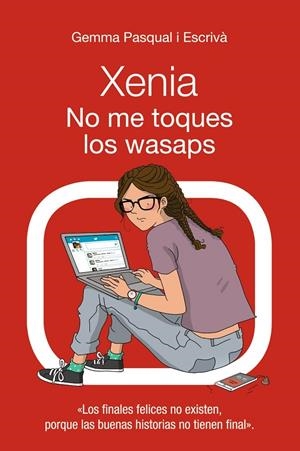 XENIA. NO ME TOQUES LOS WASAPS | 9788469833414 | PASQUAL I ESCRIVÁ, GEMMA | Galatea Llibres | Llibreria online de Reus, Tarragona | Comprar llibres en català i castellà online