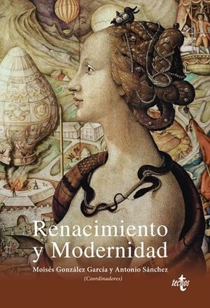 RENACIMIENTO Y MODERNIDAD | 9788430971244 | GONZÁLEZ GARCÍA, MOISÉS/SÁNCHEZ, ANTONIO/CALERO, FRANCISCO/CASTIGNANI, HUGO/CLARAMONTE, JORDI/GÓMEZ  | Galatea Llibres | Librería online de Reus, Tarragona | Comprar libros en catalán y castellano online