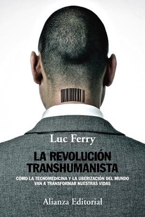 LA REVOLUCIÓN TRANSHUMANISTA | 9788491046912 | FERRY, LUC | Galatea Llibres | Librería online de Reus, Tarragona | Comprar libros en catalán y castellano online