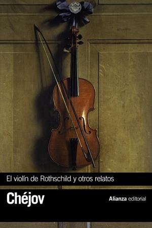 EL VIOLÍN DE ROTHSCHILD Y OTROS RELATOS | 9788491047001 | CHÉJOV, ANTÓN | Galatea Llibres | Llibreria online de Reus, Tarragona | Comprar llibres en català i castellà online