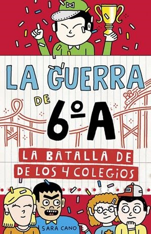 LA BATALLA DE LOS 4 COLEGIOS (LA GUERRA DE 6ºA 5) | 9788420485881 | CANO, SARA | Galatea Llibres | Librería online de Reus, Tarragona | Comprar libros en catalán y castellano online