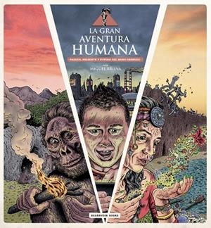 LA GRAN AVENTURA HUMANA | 9788416195831 | BRIEVA, MIGUEL | Galatea Llibres | Llibreria online de Reus, Tarragona | Comprar llibres en català i castellà online