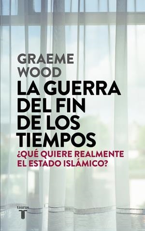 LA GUERRA DEL FIN DE LOS TIEMPOS | 9788430618026 | WOOD, GRAEME | Galatea Llibres | Librería online de Reus, Tarragona | Comprar libros en catalán y castellano online