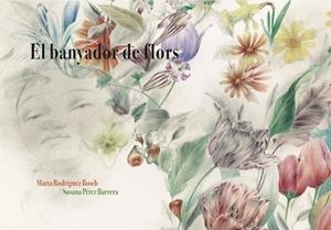 EL BANYADOR DE FLORS | 9788494611285 | RODRÍGUEZ BOSCH, MARTA | Galatea Llibres | Llibreria online de Reus, Tarragona | Comprar llibres en català i castellà online