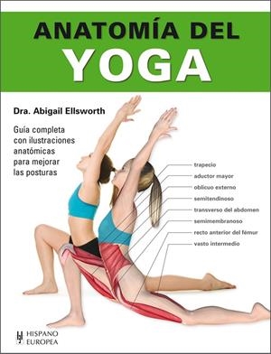 ANATOMÍA DEL YOGA | 9788425521201 | ELLSWORTH, ABIGAIL | Galatea Llibres | Llibreria online de Reus, Tarragona | Comprar llibres en català i castellà online