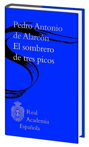 EL SOMBRERO DE TRES PICOS (BIBLIOTECA RAE) | 9788467050004 | ANTONIO DE ALARCÓN, PEDRO | Galatea Llibres | Librería online de Reus, Tarragona | Comprar libros en catalán y castellano online