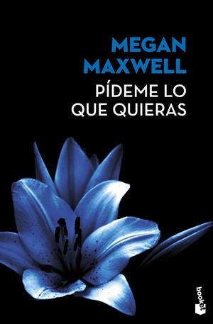 PÍDEME LO QUE QUIERAS (1) | 9788408171867 | MEGAN MAXWELL | Galatea Llibres | Llibreria online de Reus, Tarragona | Comprar llibres en català i castellà online