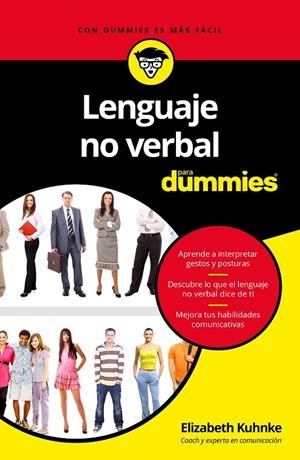 LENGUAJE NO VERBAL PARA DUMMIES | 9788432903366 | KUHNKE, ELIZABETH | Galatea Llibres | Llibreria online de Reus, Tarragona | Comprar llibres en català i castellà online
