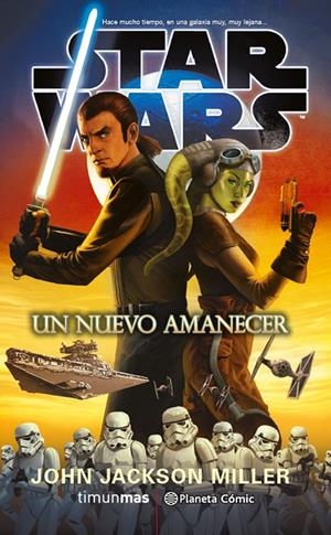 STAR WARS UN NUEVO AMANECER | 9788416889716 | MILLER, JOHN JACKSON | Galatea Llibres | Llibreria online de Reus, Tarragona | Comprar llibres en català i castellà online
