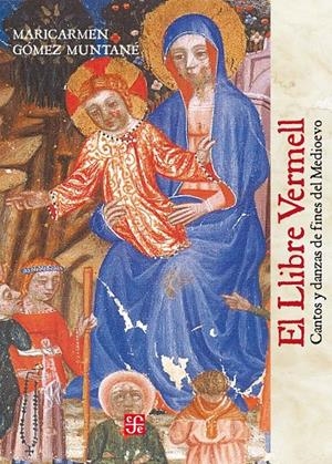 EL LLIBRE VERMELL. CANTOS Y DANZAS DE FINES DEL MEDIEVO | 9788437507675 | GOMEZ MUNTANE, MARICARMEN | Galatea Llibres | Llibreria online de Reus, Tarragona | Comprar llibres en català i castellà online