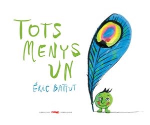 TOTS MENYS UN | 9788494650758 | BATTUT, ERIC | Galatea Llibres | Llibreria online de Reus, Tarragona | Comprar llibres en català i castellà online
