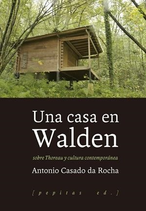 UNA CASA EN WALDEN | 9788415862857 | CASADO DA ROCHA, ANTONIO | Galatea Llibres | Llibreria online de Reus, Tarragona | Comprar llibres en català i castellà online