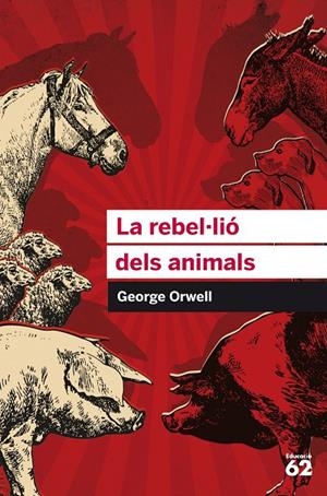 LA REBEL·LIÓ DELS ANIMALS | 9788415954385 | ORWELL, GEORGE | Galatea Llibres | Llibreria online de Reus, Tarragona | Comprar llibres en català i castellà online