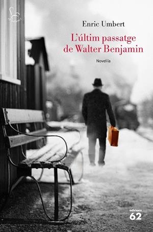 L'ÚLTIM PASSATGE DE WALTER BENJAMIN | 9788429776072 | UMBERT, ENRIC | Galatea Llibres | Llibreria online de Reus, Tarragona | Comprar llibres en català i castellà online