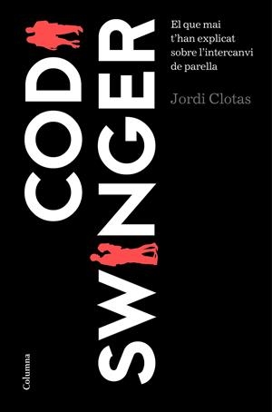 CODI SWINGER | 9788466422666 | CLOTAS, JORDI | Galatea Llibres | Librería online de Reus, Tarragona | Comprar libros en catalán y castellano online
