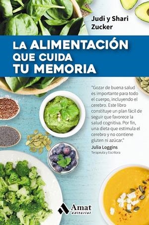 LA ALIMENTACIÓN QUE CUIDA TU MEMORIA | 9788497359009 | ZUCKER, JUDI / SHARI ZUCKER | Galatea Llibres | Librería online de Reus, Tarragona | Comprar libros en catalán y castellano online