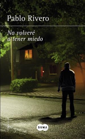 NO VOLVERÉ A TENER MIEDO | 9788483658727 | RIVERO, PABLO | Galatea Llibres | Llibreria online de Reus, Tarragona | Comprar llibres en català i castellà online