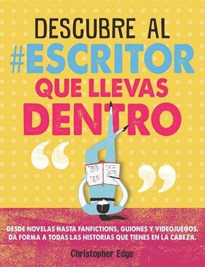 DESCUBRE AL #ESCRITOR QUE LLEVAS DENTRO | 9788420486451 | EDGE, CHRISTOPHER | Galatea Llibres | Llibreria online de Reus, Tarragona | Comprar llibres en català i castellà online