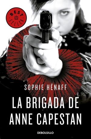 LA BRIGADA DE ANNE CAPESTAN (ANNE CAPESTAN 1) | 9788466340663 | HENAFF, SOPHIE | Galatea Llibres | Llibreria online de Reus, Tarragona | Comprar llibres en català i castellà online
