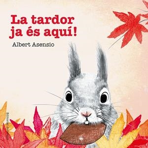 LA TARDOR JA ÉS AQUÍ! | 9788426144256 | ASENSIO NAVARRO, ALBERT | Galatea Llibres | Llibreria online de Reus, Tarragona | Comprar llibres en català i castellà online
