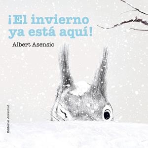 ¡EL INVIERNO YA ESTÁ AQUÍ! | 9788426144270 | ASENSIO NAVARRO, ALBERT | Galatea Llibres | Llibreria online de Reus, Tarragona | Comprar llibres en català i castellà online