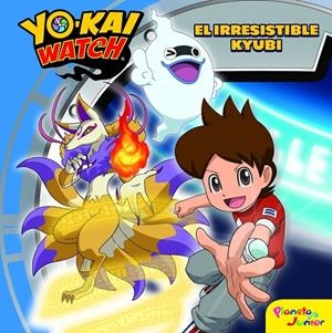 YO-KAI WATCH. EL IRRESISTIBLE KYUBI | 9788408172130 | Galatea Llibres | Llibreria online de Reus, Tarragona | Comprar llibres en català i castellà online