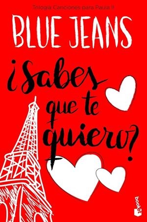 ¿SABES QUE TE QUIERO? (TRILOGÍA CANCIONES PARA PAULA 2) | 9788408171737 | BLUE JEANS | Galatea Llibres | Llibreria online de Reus, Tarragona | Comprar llibres en català i castellà online