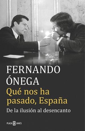 QUÉ NOS HA PASADO, ESPAÑA | 9788401017513 | ÓNEGA, FERNANDO | Galatea Llibres | Librería online de Reus, Tarragona | Comprar libros en catalán y castellano online