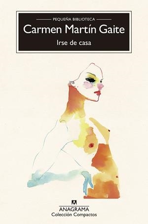 IRSE DE CASA | 9788433978240 | MARTÍN GAITE, CARMEN | Galatea Llibres | Librería online de Reus, Tarragona | Comprar libros en catalán y castellano online