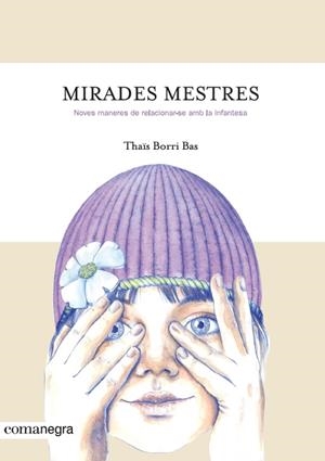 MIRADES MESTRES | 9788416605842 | BORRI BAS, THAÏS | Galatea Llibres | Llibreria online de Reus, Tarragona | Comprar llibres en català i castellà online