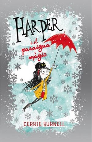HARPER I EL PARAIGUA MÀGIC | 9788424660468 | BURNELL, CERRIE | Galatea Llibres | Librería online de Reus, Tarragona | Comprar libros en catalán y castellano online