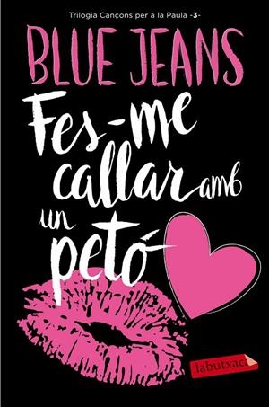 FES-ME CALLAR AMB UN PETÓ (CANÇONS PER A LA PAULA, 3) | 9788416600922 | BLUE JEANS | Galatea Llibres | Llibreria online de Reus, Tarragona | Comprar llibres en català i castellà online