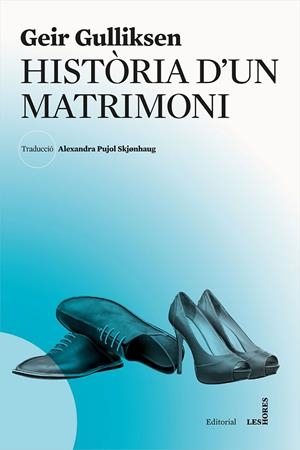 HISTÒRIA D'UN MATRIMONI | 9788494677502 | GULLIKSEN, GEIR | Galatea Llibres | Librería online de Reus, Tarragona | Comprar libros en catalán y castellano online