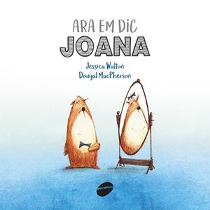 ARA EM DIC JOANA | 9788416844241 | WALTON, JESSICA; MACPHERSON, DOUGAL | Galatea Llibres | Llibreria online de Reus, Tarragona | Comprar llibres en català i castellà online