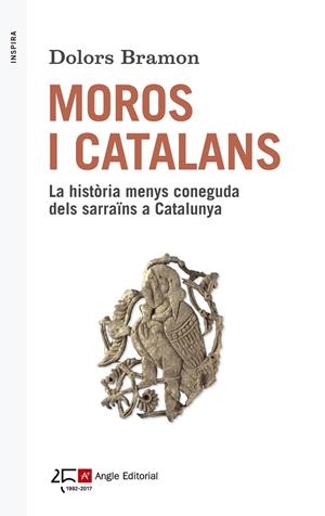 MOROS I CATALANS. LA HISTÒRIA MENYS CONEGUDA DELS SARRAÏNS A CATALUNYA | 9788415307570 | BRAMON, DOLORS | Galatea Llibres | Librería online de Reus, Tarragona | Comprar libros en catalán y castellano online