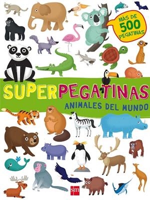 SUPERPEGATINAS ANIMALES DEL MUNDO | 9788467592153 | Galatea Llibres | Llibreria online de Reus, Tarragona | Comprar llibres en català i castellà online
