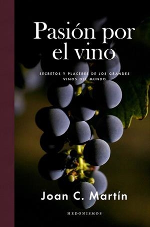 PASION POR EL VINO | 9788415070887 | MARTIN, JOAN | Galatea Llibres | Llibreria online de Reus, Tarragona | Comprar llibres en català i castellà online