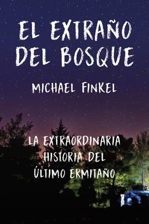 EL EXTRAÑO DEL BOSQUE | 9788415070825 | FINKEL, MICHAEL | Galatea Llibres | Librería online de Reus, Tarragona | Comprar libros en catalán y castellano online