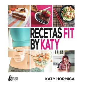 RECETAS FIT BY KATY | 9788416788132 | HORMIGA, KATY | Galatea Llibres | Librería online de Reus, Tarragona | Comprar libros en catalán y castellano online