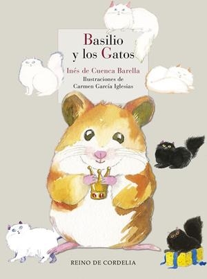 BASILIO Y LOS GATOS | 9788416968176 | DE CUENCA BARELLA, INÉS/DE CUENCA Y PRADO, LUIS ALBERTO | Galatea Llibres | Librería online de Reus, Tarragona | Comprar libros en catalán y castellano online