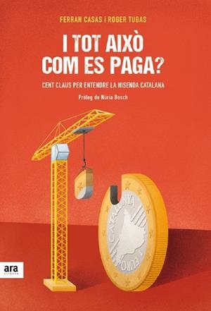 I TOT AIXÒ COM ES PAGA? | 9788416915026 | CASAS I MANRESA, FERRAN/TUGAS I VILARDELL, ROGER | Galatea Llibres | Librería online de Reus, Tarragona | Comprar libros en catalán y castellano online