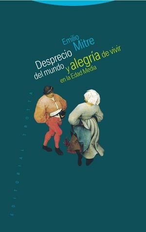 DESPRECIO DEL MUNDO Y ALEGRÍA DE VIVIR EN LA EDAD MEDIA | 9788498796926 | MITRE, EMILIO | Galatea Llibres | Librería online de Reus, Tarragona | Comprar libros en catalán y castellano online