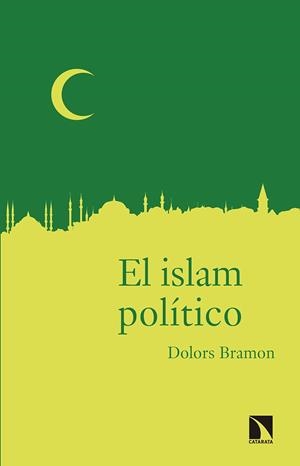 EL ISLAM POLÍTICO | 9788490973042 | BRAMON PLANAS, DOLORS | Galatea Llibres | Librería online de Reus, Tarragona | Comprar libros en catalán y castellano online