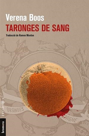 TARONGES DE SANG | 9788490267448 | BOOS, VERENA | Galatea Llibres | Llibreria online de Reus, Tarragona | Comprar llibres en català i castellà online